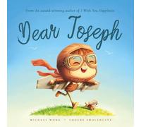 Dear Joseph: A personalized love letter reminding your Joseph that he is strong, brave, kind, and deeply loved, just as he is.