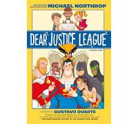Dear Justice League by Northrop & MichaelDurate & Gustavo