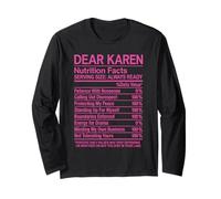 Dear Karen Nutrition Facts Annoying Funny Attitude Girl Nope Long Sleeve T-Shirt