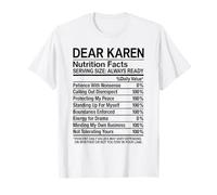 Dear Karen Nutrition Facts Annoying Funny Attitude Girl Nope T-Shirt