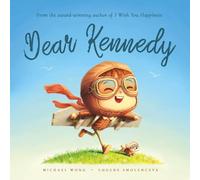 Dear Kennedy: A personalized love letter reminding your Kennedy that he is strong, brave, kind, and deeply loved, just as he is.