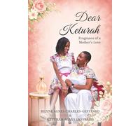 Dear Keturah: Fragrance of a Mother’s Love