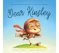Dear Kinsley: A personalized love letter reminding your Kinsley that he is strong, brave, kind, and deeply loved, just as he is.
