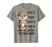 Dear Life I've had Enough Bullshit to Last a While can we T-Shirt