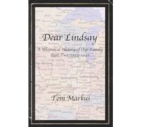 Dear Lindsay: A Family History, Part 2