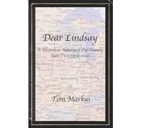 Dear Lindsay: A Family History, Part 2