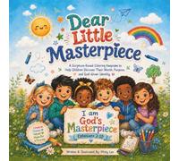 Dear Little Masterpiece: A Scripture-Based Coloring Keepsake to Help Children Discover Their Worth, Purpose, and God-Given Identity