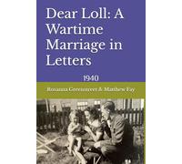 Dear Loll: A Wartime Marriage in Letters: 1940: 1