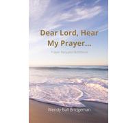 Dear Lord, Hear My Prayer...: Prayer Request Notebook