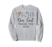Dear Lord Thank You God Quote Jesus Bible Verse Christian Sweatshirt