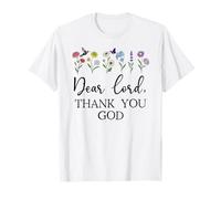 Dear Lord Thank You God Quote Jesus Bible Verse Christian T-Shirt