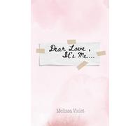 Dear Love, It's Me