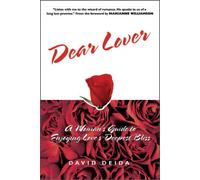 Dear Lover: A Woman's Guide to Enjoying Love's Deepest Bliss