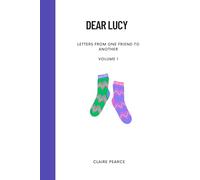 Dear Lucy - Volume 1: Letters from one friend to another
