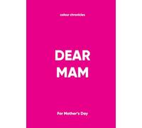 Dear Mam: For Mother's Day - Pink