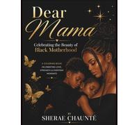 Dear Mama: Celebrating the Beauty of Black Motherhood