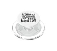 Dear Mama You Are Strong On Your Worst Days PopSockets PopGrip for MagSafe