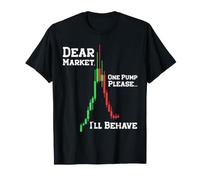 Dear Market One Pump Please I’ll Behave Funny Trading Design T-Shirt