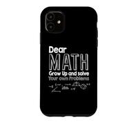 Dear Math Grow Up and Solve Your Own Problems Algebra Lines Case for iPhone 11