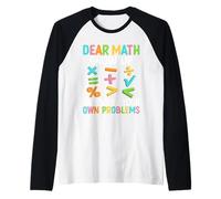 Dear Math Grow Up And Solve Your Own Problems Raglan Baseball Tee