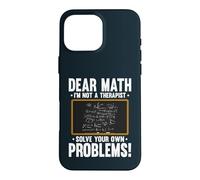 Dear Math Im Not A Therapist Solve Problems Math Teacher Case for iPhone 16 Pro Max