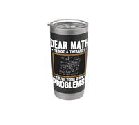 Dear Math Im Not A Therapist Solve Problems Math Teacher Stainless Steel Insulated Tumbler