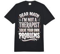 Dear Math I'm Not A Therapist Solve Your Own Problems Comfort Colors Adult Heavyweight T-Shirt