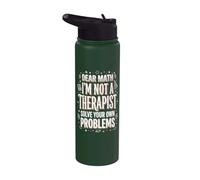 Dear Math I'm Not A Therapist Solve Your Own Problems Stainless Steel Insulated Water Bottle