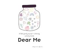 Dear Me: A feel-good journal + coloring activity book