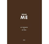DEAR ME: A Guided Journal for Reflection & Intention-Setting