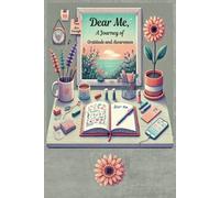 Dear Me,: A Journey of Gratitude and Awareness (You Are Enough: A Series for Kids with Big Dreams)