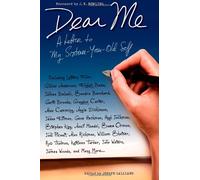 Dear Me: A Letter to My Sixteen-Year-Old Self