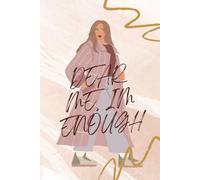 Dear me Journal: Dear me, I'm enough