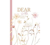 Dear Me Letters To Myself Journal: lined