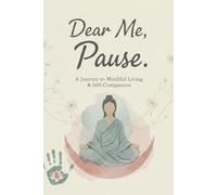 Dear Me, Pause.: A gentle journal for when your mind won’t slow down
