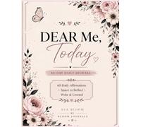 Dear Me, Today: 60-Day Daily Journal
