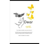 Dear Me: You deserve better and you know it