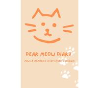 DEAR MEOW DIARY: Paws and memories: A cat lover's journal