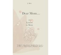 Dear Mom,: 51 Letters to Mom