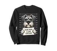 Dear Mom, I Can Explain - Schnauzer Lover Schnauzer Owner Sweatshirt