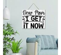Dear Mom I Get It Now Wall Décor Signs Farmhouse Established Wood Sign Painted Wall Art Wood Plaque Sign Home Decor for Shelf Porch 10x12 Inch