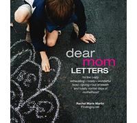 Dear Mom Letters : A