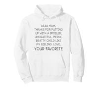 Dear Mom Your Favorite Child Love You Quote Pullover Hoodie