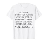 Dear Mom Your Favorite Child Love You Quote T-Shirt