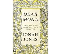 Dear Mona : Letters from a Conscientious Objector