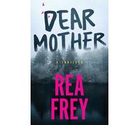 Dear Mother : A Thriller