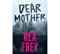 Dear Mother: A Thriller