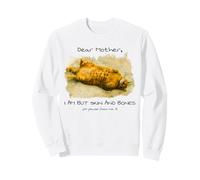 Dear Mother I Am But Skin and Bones Cat Mom Sweatshirt
