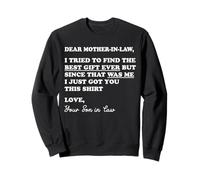 Dear Mother In Law Funny Mother's Day from Son In Law Sweatshirt