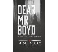 Dear Mr. Boyd: A Thistle Grove Gothic Horror Story | Book One: Johnny Arthur Lee (The Thistle Grove Series)